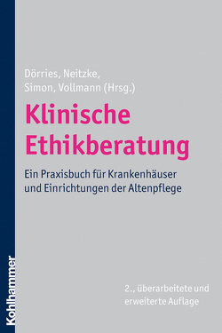 Klinische Ethikberatung von Dörries,  Andrea, Neitzke,  Gerald, Simon,  Alfred, Vollmann,  Jochen