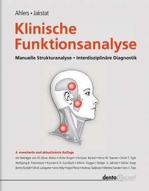 Klinische Funktionsanalyse von Ahlers,  M. Oliver, Bingel,  Ulrike, Büchel,  Christian, Danner,  Horst, Freesmeyer,  Wolfgang B., Gundlach,  Karsten K, Hugger,  Alfons, Jakstat,  Holger A, Kopp,  Stefan, Kordaß,  Bernd, Lamparter,  Ulrich, May,  Arne, Nickel,  Ralf, Peroz,  Ingrid, Sadjiroen,  Andreas, Sander,  Martina