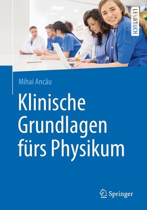 Klinische Grundlagen fürs Physikum von Ancau,  Mihai