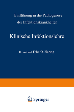 Klinische Infektionslehre von Höring,  Felix Otto, Schittenhelm,  A.