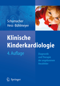 Klinische Kinderkardiologie von Bühlmeyer,  Konrad, Hess,  John, Schumacher,  Gebhard