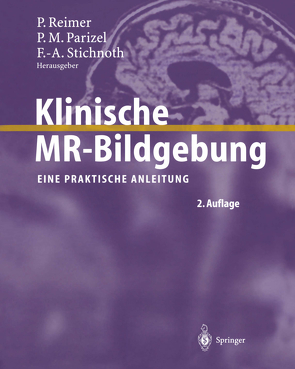 Klinische MR-Bildgebung von Parizel,  P.M., Reimer,  P., Stichnoth,  F.-A.