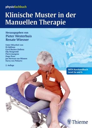 Klinische Muster in der Manuellen Therapie von Addison,  Dianne, Bucher-Dollenz,  Gertrude, Hengeveld,  Elly, Jeangros,  Pierre, Stam,  Hugo Willem, von Minnen,  Jan Herman, von Piekartz,  Harry, Westerhuis,  Pieter, Wiesner,  Renate