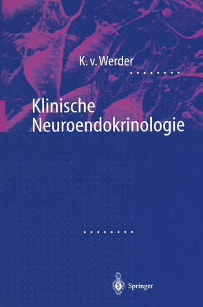 Klinische Neuroendokrinologie von Werder,  Klaus von