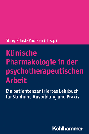 Klinische Pharmakologie in der psychotherapeutischen Arbeit von Eisert,  Albrecht, Gilsbach,  Susanne, Hausmann,  Ralf, Just,  Katja S., Müller,  Julian Peter, Paulzen,  Michael, Stingl,  Julia C., Wozniak,  Justyna