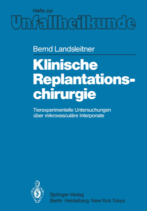 Klinische Replantationschirurgie von Landsleitner,  B.