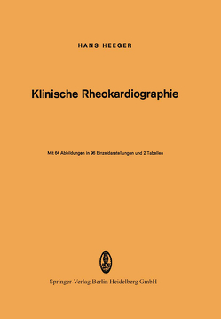 Klinische Rheokardiographie von Heeger,  Hans