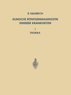 Klinische Röntgendiagnostik Innerer Krankheiten von Anacker,  Hermann, Haubrich,  R., Haubrich,  Richard, Heckmann,  K., Schaede,  A., Stender,  H.