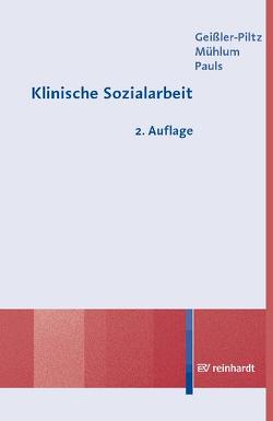 Klinische Sozialarbeit von Geißler-Piltz,  Brigitte, Homfeldt,  Hans Günther, Mühlum,  Albert, Pauls,  Helmut