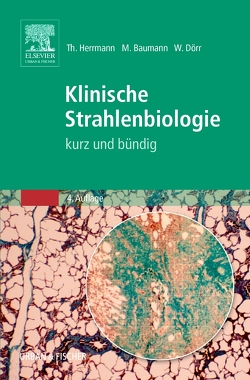 Klinische Strahlenbiologie von Baumann,  Michael, Doerr,  Wolfgang, Herrmann,  Thomas