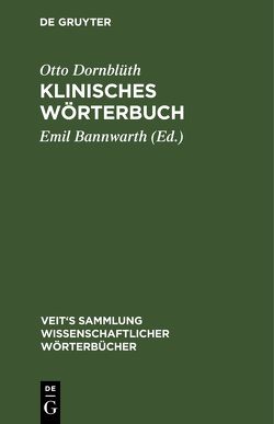 Klinisches Wörterbuch von Bannwarth,  Emil, Dornblüth,  Otto