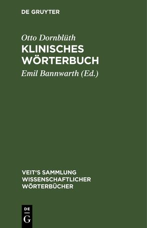 Klinisches Wörterbuch von Bannwarth,  Emil, Dornblüth,  Otto