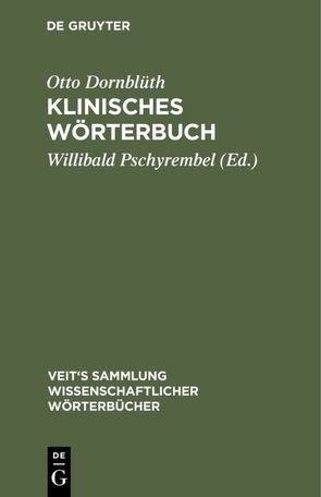 Klinisches Wörterbuch von Dornblüth,  Otto, Pschyrembel,  Willibald