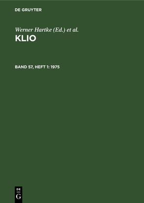 Klio / 1975 von Günther,  Rigobert, Hartke,  Werner, Irmscher,  Johannes, Kreißig,  Heinz, Seyfarth,  Wolfgang, Zentralinstitut für Alte Geschichte und Archäologie der Akademie der Wissenschaften der DDR