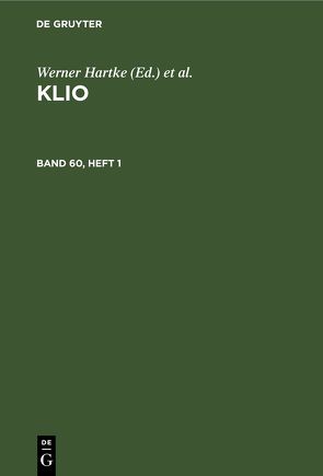 Klio / Klio. Band 60, Heft 1 von Günther,  Rigobert, Hartke,  Werner, Irmscher,  Johannes, Kreißig,  Heinz, Seyfarth,  Wolfgang, Zentralinstitut für Alte Geschichte und Archäologie der Akademie der Wissenschaften der DDR