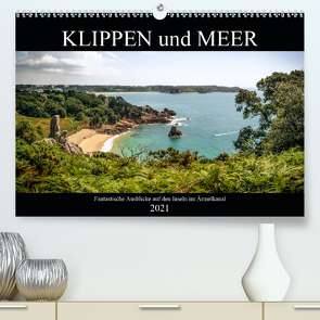 Klippen und Meer. Fantastische Ausblicke auf den Inseln im Ärmelkanal (Premium, hochwertiger DIN A2 Wandkalender 2021, Kunstdruck in Hochglanz) von Malms,  Emel