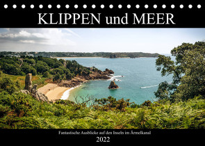 Klippen und Meer. Fantastische Ausblicke auf den Inseln im Ärmelkanal (Tischkalender 2022 DIN A5 quer) von Malms,  Emel