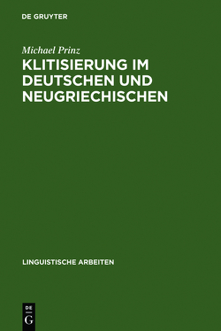 Klitisierung im Deutschen und Neugriechischen von Prinz,  Michael