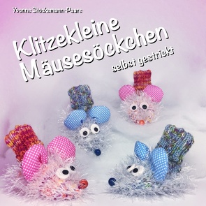 Klitzekleine Mäusesöckchen von Stöckemann-Paare,  Yvonne