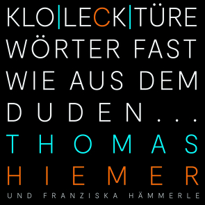 KLO|LECK|TÜRE von Hämmerle,  Franziska, Hiemer,  Thomas