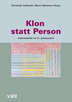 Klon statt Person von Baschera,  Marco, Zollikofer,  Christoph