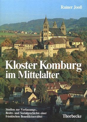 Kloster Komburg im Mittelalter von Jooss,  Rainer