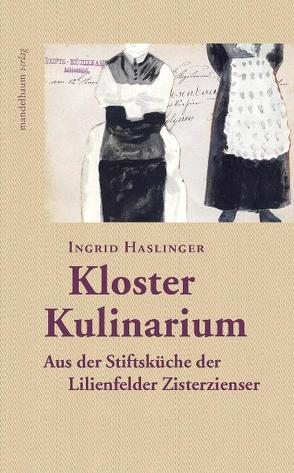 Kloster Kulinarium von Haslinger,  Ingrid