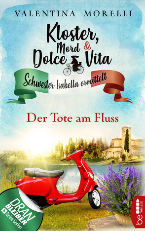 Kloster, Mord und Dolce Vita – Der Tote am Fluss von Morelli,  Valentina