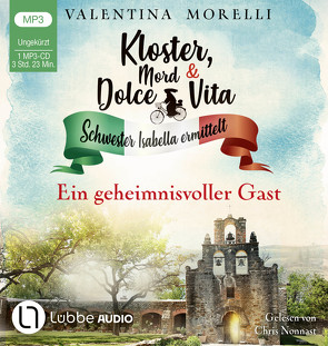 Kloster, Mord und Dolce Vita – Ein geheimnisvoller Gast von Morelli,  Valentina, Nonnast,  Chris