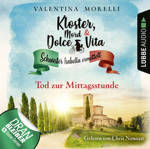 Kloster, Mord und Dolce Vita – Folge 01 von Morelli,  Valentina, Nonnast,  Chris