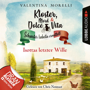 Kloster, Mord und Dolce Vita – Folge 13 von Morelli,  Valentina, Nonnast,  Chris