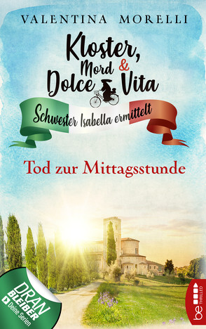 Kloster, Mord und Dolce Vita – Tod zur Mittagsstunde von Morelli,  Valentina