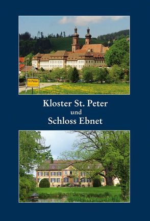 Kloster St. Peter und Schloss Ebnet – Von den Chancen eines ikonographischen Vergleichs von Hans-Otto,  Mühleisen