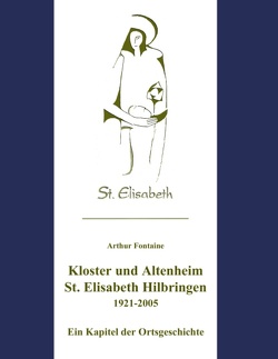 Kloster und Altenheim St. Elisabeth Hilbringen von Fontaine,  Arthur