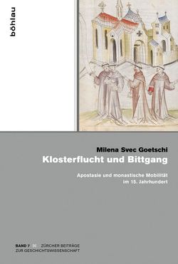 Klosterflucht und Bittgang von Goetschi,  Milena Svec