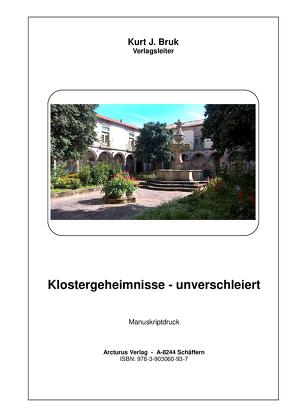 Klostergeheimnisse – unverschleiert von Bruk,  Kurt Josef