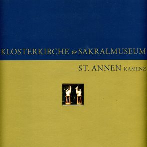 Klosterkirche und Sakralmuseum St. Annen Kamenz von Kaufmann,  Sylke, Mieth,  Katja M, Naumann,  Jörg, Rüttinger,  Jan, Schmidt,  Frank