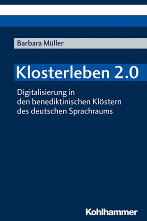 Klosterleben 2.0 von Müller,  Barbara