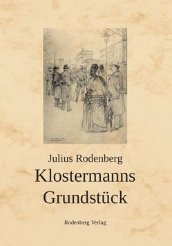 Klostermanns Grundstück von Rodenberg,  Julius