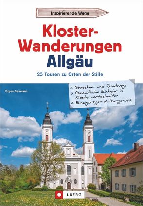 Klosterwanderungen Allgäu von Gerrmann,  Jürgen