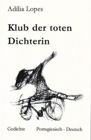 Klub der toten Dichterin von Engelmayer,  Elfriede, Lopes,  Adília