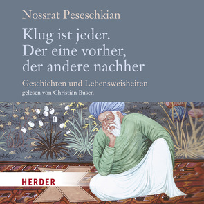 Klug ist jeder. Der eine vorher, der andere nachher von Büsen,  Christian, Peseschkian,  Nossrat