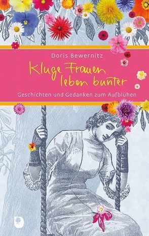 Kluge Frauen leben bunter von Bewernitz,  Doris