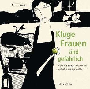 Kluge Frauen sind gefährlich von Zaeri,  Mehrdad