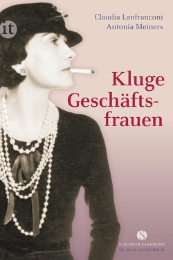 Kluge Geschäftsfrauen von Lanfranconi,  Claudia, Meiners,  Antonia