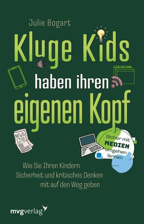 Kluge Kids haben ihren eigenen Kopf von Bogart,  Julie, Fischer,  Simone