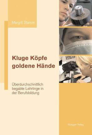 Kluge Köpfe, goldene Hände von Stamm,  Margrit