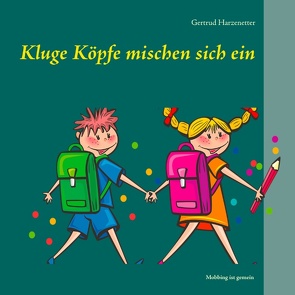 Kluge Köpfe mischen sich ein von Harzenetter,  Gertrud