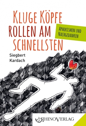 Kluge Köpfe rollen am schnellsten von Kardach,  Siegbert, Leibner,  Mario, Leißling,  Wolfgang