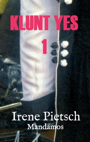 KLUNT YES 1 von Pietsch,  Irene